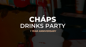 Cháps Drinks Party: 1 Year Anniversary